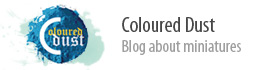 Coloured Dust - Blog about Miniatures